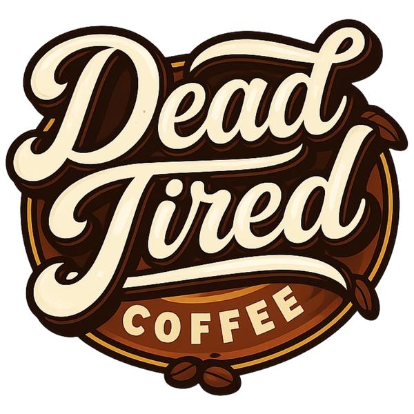 Dead Tired Coffee